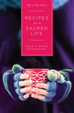 Recipes For A Sacred Life
